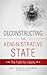 Deconstructing the Administrative State