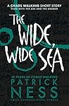 The Wide, Wide Sea (Chaos Walking, #2.5) Book cover for The Wide, Wide Sea (Chaos Walking, #2.5)