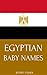 Egyptian Baby Names: Names from Egypt for Girls and Boys