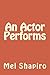 An Actor Performs