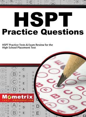 HSPT Practice Questions: HSPT Practice Tests & Exam Review for the High School Placement Test