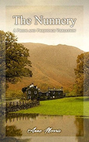 The Nunnery: A Pride and Prejudice Variation (Kindle Edition)