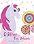 Glitter The Unicorn
