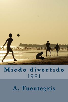 Miedo divertido: 1991 (Spanish Edition)