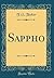 Sappho (Classic Reprint)