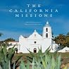 The California Missions by Ruben G. Mendoza