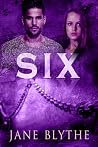 Six by Jane Blythe Six by Jane Blythe