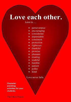 Love each other.: Love is . . .
