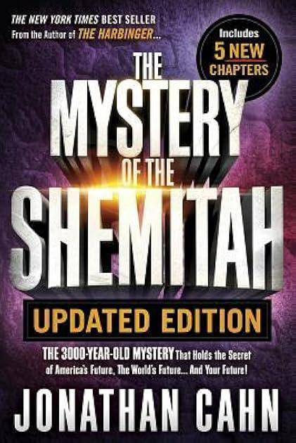 The Mystery of the Shemitah: The 3,000-Year-Old Mystery That Holds the Secret of America’s Future, the World’s Future...and Your Future!