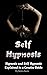 Self-Hypnosis: Hypnosis and...