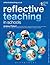 Reflective Teaching in Schools
