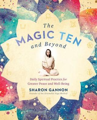 The Magic Ten and Beyond: Daily Spiritual Practice for Greater Peace and Well-Being (Paperback)
