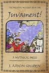 Juvament!: A Mythical Mess