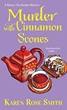 Murder with Cinnamon Scones by Karen Rose Smith
