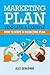 Marketing Plan Template & Example: How to write a marketing plan (Business plan)