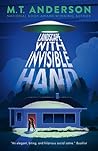 Landscape with Invisible Hand by M.T. Anderson