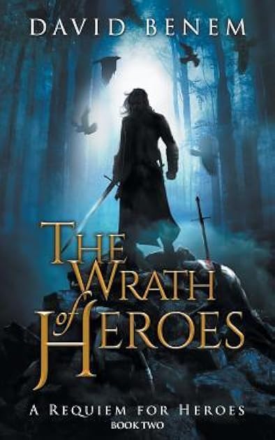 The Wrath of Heroes (A Requiem for Heroes #2)
