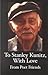 To Stanley Kunitz, with Lov...
