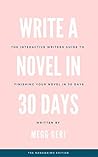 Write A Novel In 30 Days: The interactive writers guide to finishing your novel in 30 days Write A Novel In 30 Days: The interactive writers guide to finishing your novel in 30 days