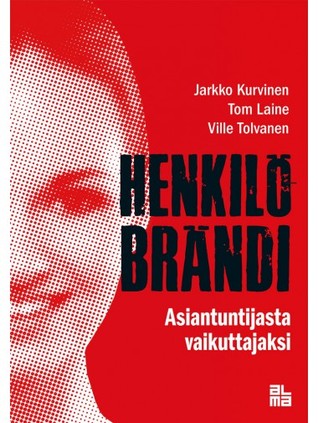 Henkilöbrändi - Asiantuntijasta vaikuttajaksi (Paperback)