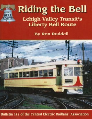 Riding the Bell: Lehigh Valley Transit’s Liberty Bell Route (Hardcover)