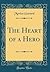 The Heart of a Hero by Morice Gerard