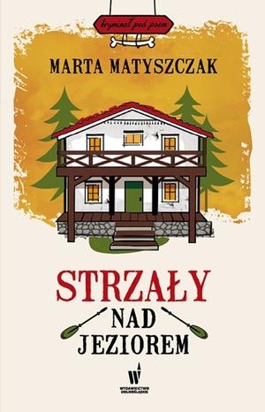 Strzały nad jeziorem (Kryminał pod psem, #3)