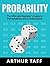 Probability: The Ultimate Beginner's Guide to Permutations & Combinations