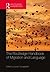 The Routledge Handbook of Migration and Language (Routledge Handbooks in Applied Linguistics)
