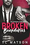 Broken Boundaries by T.C. Matson Broken Boundaries by T.C. Matson