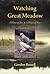 Watching Great Meadow by Gordon Russell