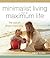 Minimalist Living for a Maximum Life: The Joys of Simple Living