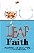 A Leap of Faith by Kenneth     Brown