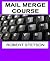 MAIL MERGE COURSE