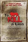 To Kill A Lion
