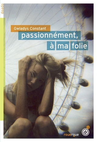 Passionément, à ma folie