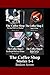 The Coffee Shop Stories 1-4