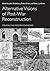 Alternative Visions of Post-War Reconstruction: Creating the Modern Townscape