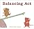 Balancing Act (Classic Board Books)