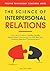 The Science of Interpersona...