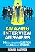 Amazing Interview Answers: 44 Tough Job Interview Questions with 88 Winning Answers (Start-to-Finish Job Search Series)