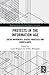 Protests in the Information Age: Social Movements, Digital Practices and Surveillance (Routledge Studies in Crime, Security and Justice)