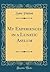 My Experiences in a Lunatic Asylum (Classic Reprint)