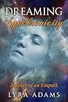 Dreaming Synchronicity by Lyra Adams