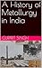 A History of Metallurgy in ...