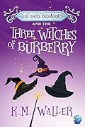 Lost Souls ParaAgency and the Three Witches of Burberry (Lost Souls ParaAgency #1)