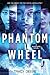 Phantom Wheel (Hackers) by Tracy Deebs