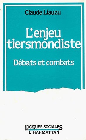 L'enjeu tiersmondiste: Débats et combats