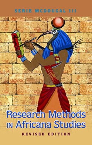 Research Methods in Africana Studies | Revised Edition (Black Studies and Critical Thinking Book 97)