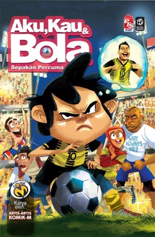 Aku, Kau & Bola #4: Sepakan Percuma